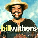 Bill Withers His Ultimate Collection