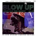 Isao Suzuki Trio & Quartet Blow Up 45RPM (2 LP)