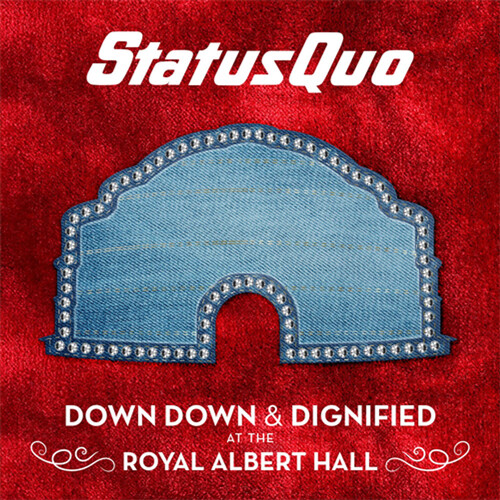 Status Quo Down Down & Dignified at The Royal Albert Hall (2 LP)