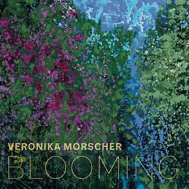 Veronika Morscher Blooming