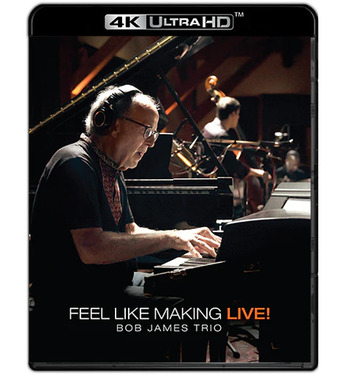 Bob James Trio Feel Like Making Live! 4K Ultra HD Blu-Ray