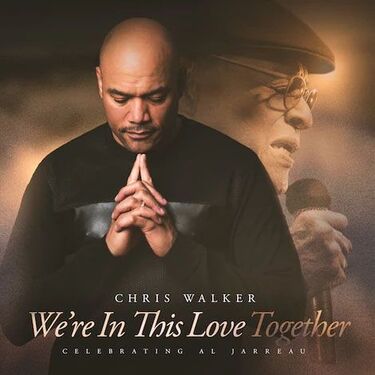 Chris Walker We’Re In This Love Together: Celebrating Al Jarreau Hybrid Multi-Channel & Stereo SACD