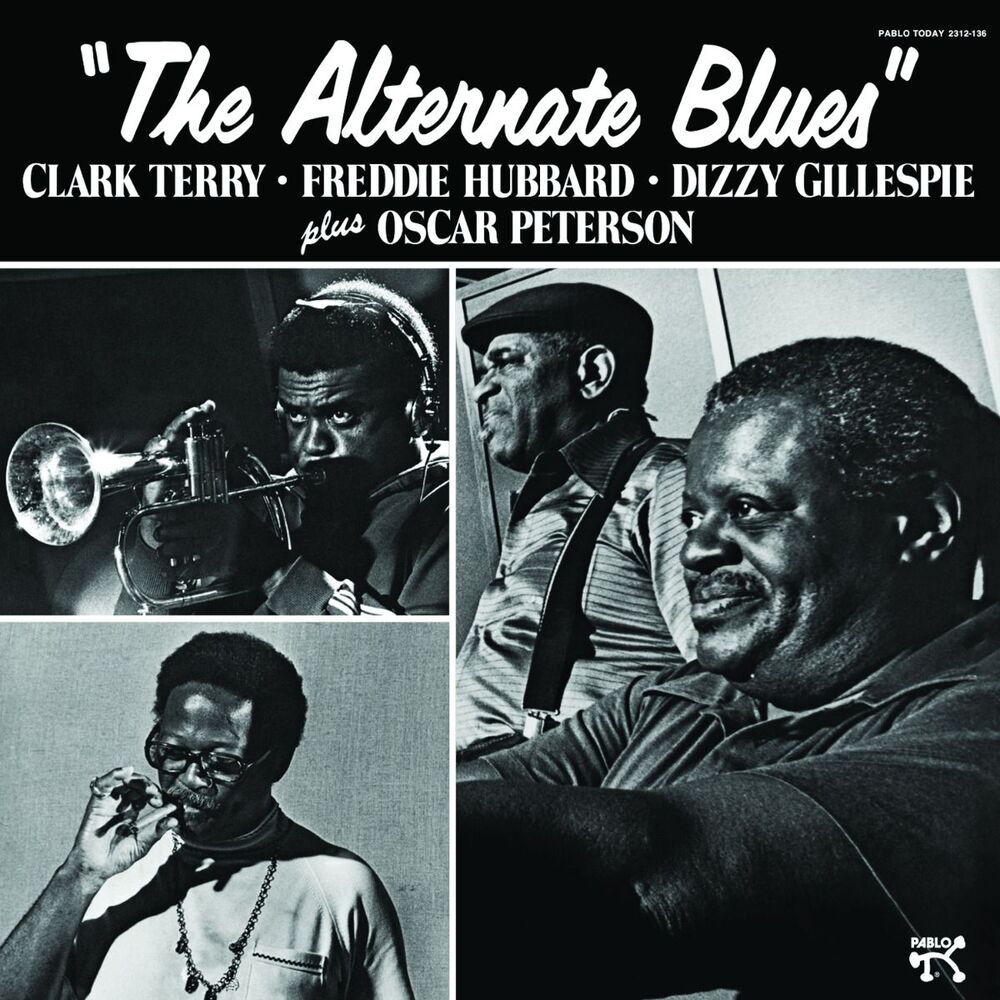 Clark Terry, Freddie Hubbard, Dizzy Gillespie & Oscar Peterson The Alternate Blues (Pablo Series)