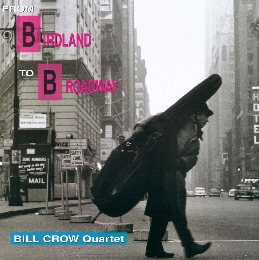 Bill Crow Quartet From Birdland to Broadway (2 LP)