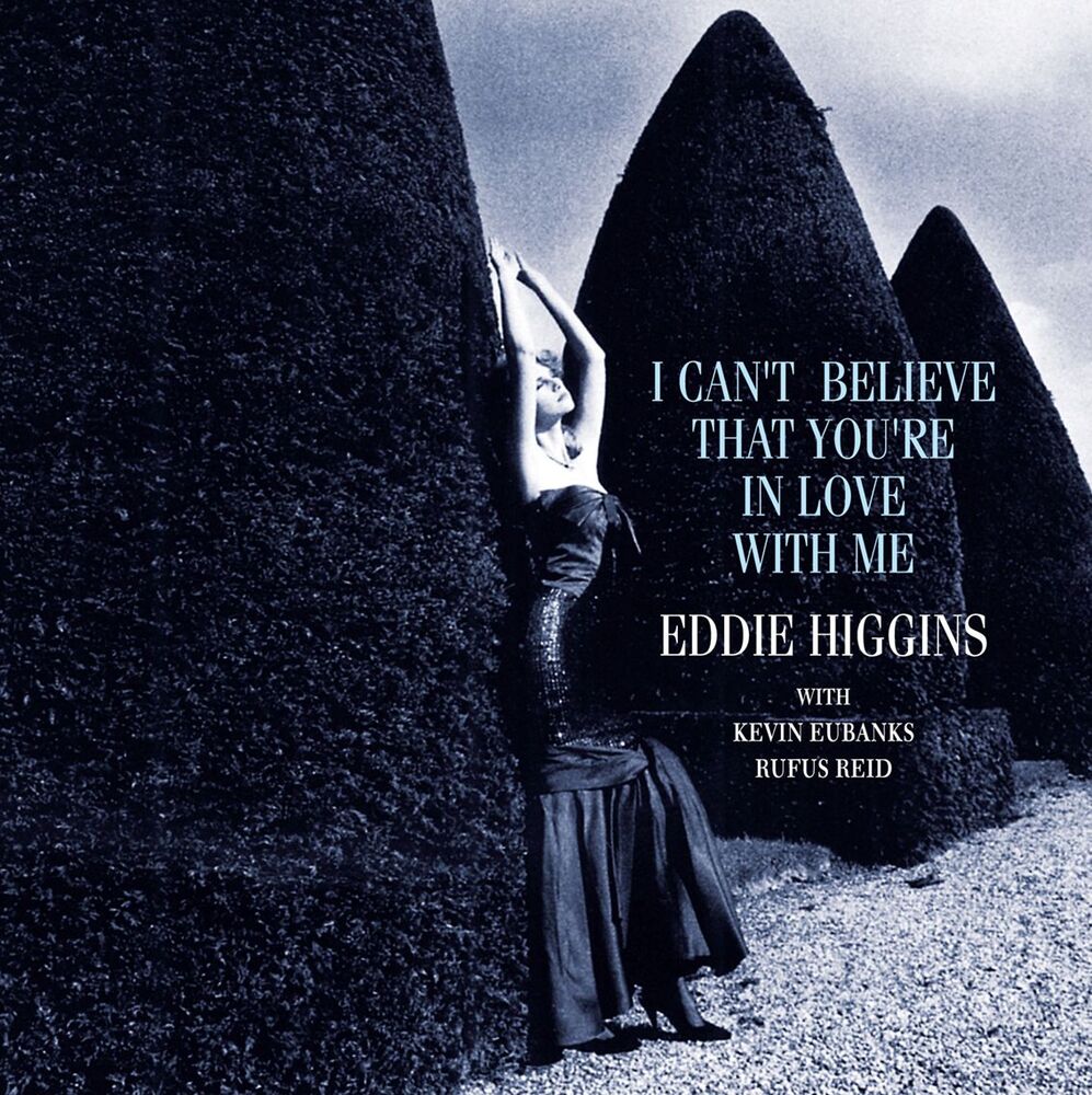 Eddie Higgins Trio I Can't Believe That You're In Love with Me (2 LP)