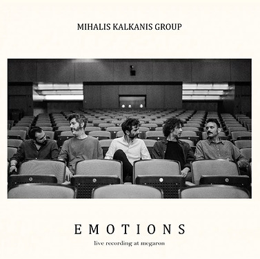 Mihalis Kalkanis Group Emotions: Live Recording at Megaron