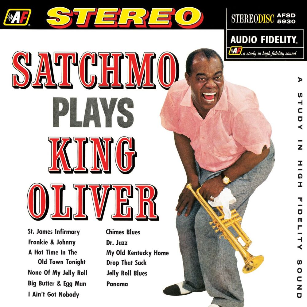 Louis Armstrong Satchmo Plays King Oliver