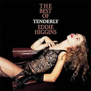 Eddie Higgins Tenderly: The Best of Eddie Higgins (2 LP)